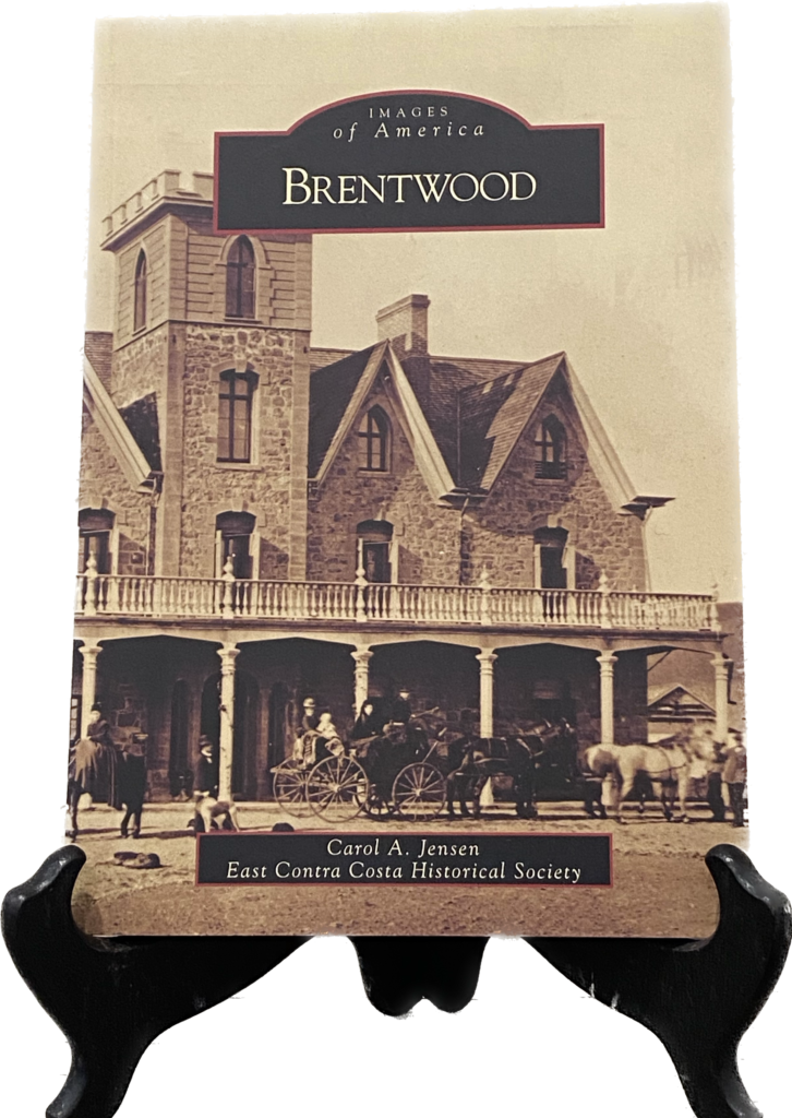 History Of Brentwood East Contra Costa Historical Society